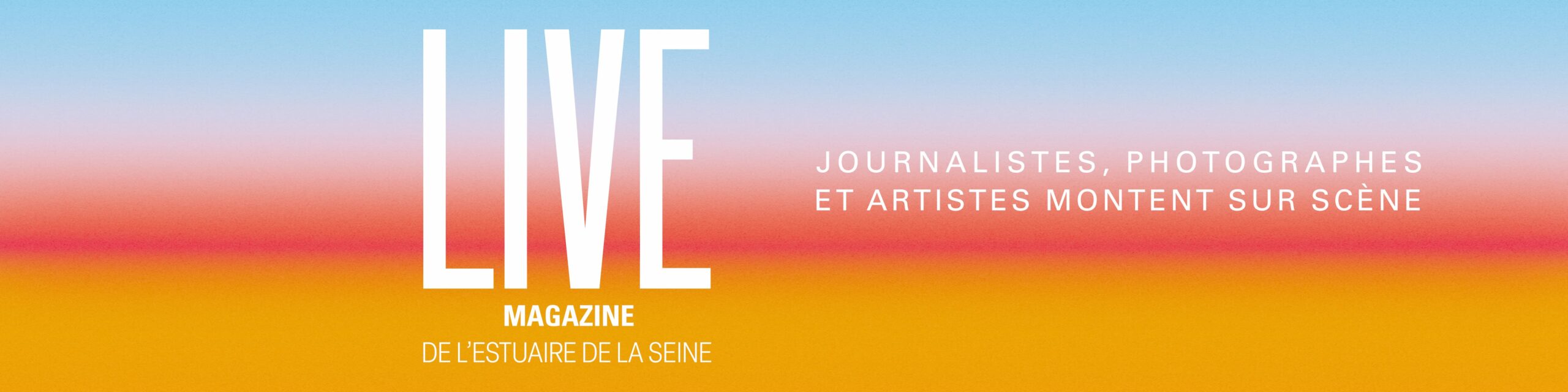 Live Magazine de l’estuaire de la Seine